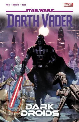 Star Wars: Darth Vader By Greg Pak Vol. 8 - Dark Droids TP